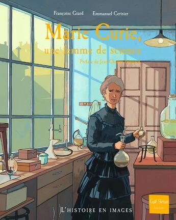 Couverture du livre « Marie Curie, une femme de science » de Emmanuel Cerisier et Francoise Grard aux éditions Gulf Stream