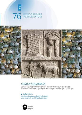 Couverture du livre « LORICA SQUAMATA. Schuppenpanzer im mittleren und oberen Donauraum zur Zeit der Markomannenkriege : LORICA SQUAMATA. Schuppenpanzer im mittleren und oberen Donauraum zur Zeit der Markomannenkriege » de Stefan Groh aux éditions Mergoil