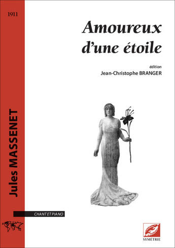 Couverture du livre « Amoureux d une etoile - sur un poeme d eugene de jonquieres » de Massenet/Branger aux éditions Symetrie