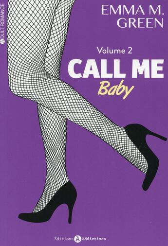 Couverture du livre « Call me baby t.2 » de Emma M. Green aux éditions Editions Addictives