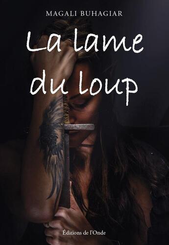 Couverture du livre « La lame du loup » de Buhagiar Magali aux éditions De L'onde