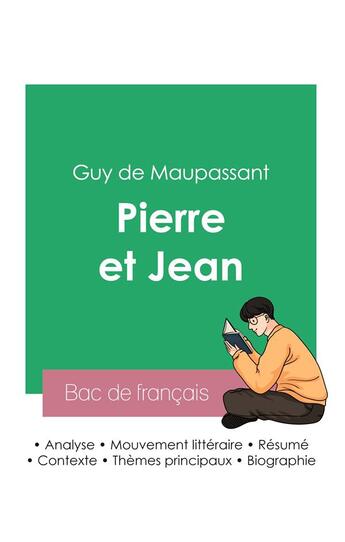 Couverture du livre « Réussir son Bac de français 2023 : Analyse du roman Pierre et Jean de Maupassant » de Guy de Maupassant aux éditions Bac De Francais