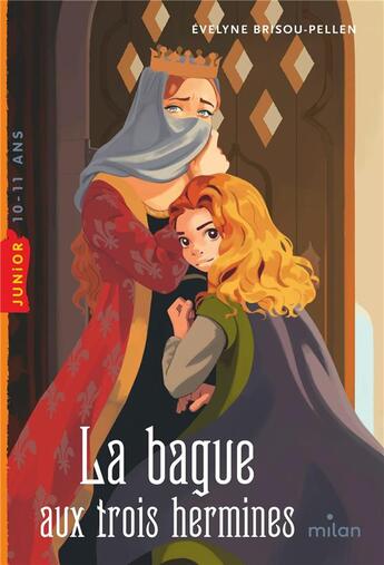 Couverture du livre « La bague aux trois hermines » de Evelyne Brisou-Pellen aux éditions Milan