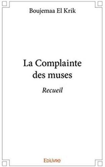 Couverture du livre « La complainte des muses » de Boujemaa El Krik aux éditions Edilivre