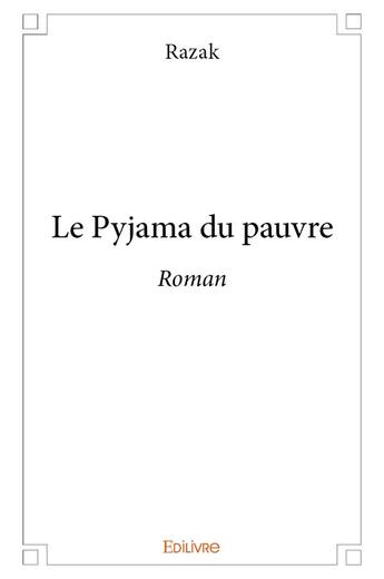 Couverture du livre « Le Pyjama du pauvre » de Razak Razak aux éditions Edilivre