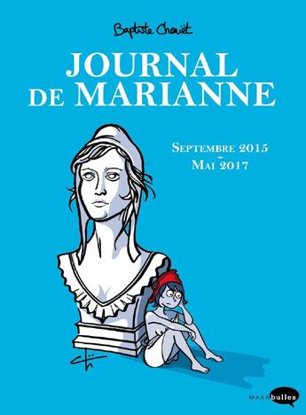 Couverture du livre « Le journal de marianne - septembre 2015 - mai 2017 » de Chouet Baptiste aux éditions Marabulles