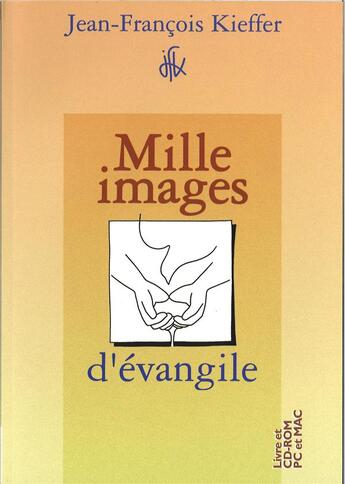 Couverture du livre « Mille images d' évangile » de Kieffer J-F. aux éditions Presses D'ile De France