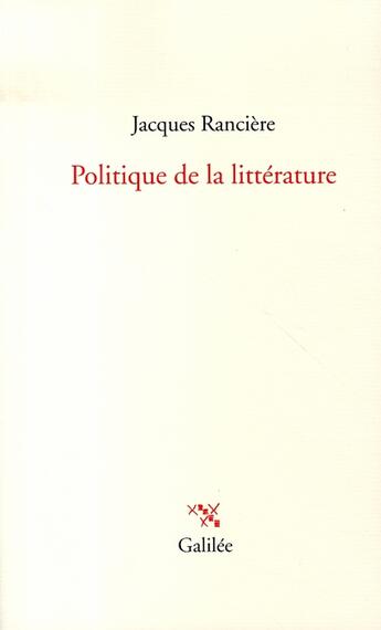 Couverture du livre « Politique de la littérature » de Jacques Ranciere aux éditions Galilee