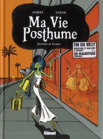 Couverture du livre « Ma vie posthume Tome 2 : Anisette et Formol » de Hubert et Zanzim aux éditions Glenat