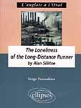 Couverture du livre « Sillitoe, the loneliness of the long-distance runner » de Fenouliere aux éditions Ellipses Marketing