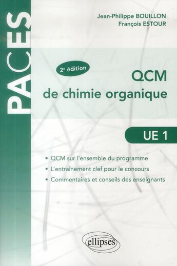 Couverture du livre « Ue1 - qcm de chimie organique - 2e edition (2e édition) » de Bouillon/Estour aux éditions Ellipses