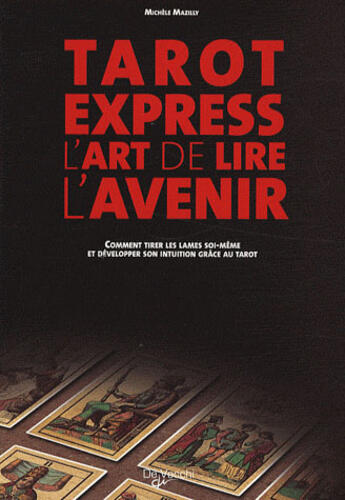 Couverture du livre « Tarot express ; l'art de lire l'avenir » de Michèle Mazilly aux éditions De Vecchi