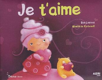 Couverture du livre « Je t'aime » de Carboneill/Lescoat aux éditions Auzou