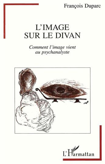 Couverture du livre « L'image sur le divan : Comment Virwge vient au psychanalyste » de Francois Duparc aux éditions L'harmattan