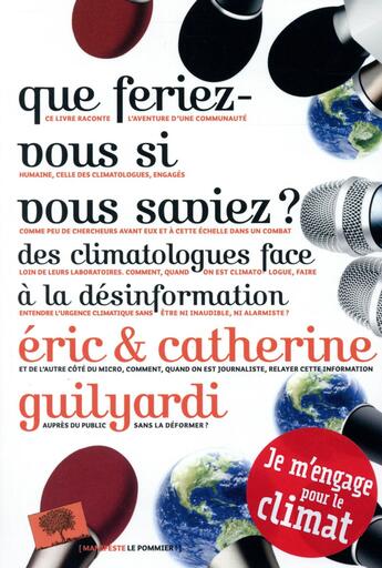 Couverture du livre « Que feriez-vous si vous saviez ? » de Eric Guilyardi et Catherine Guilyardi aux éditions Le Pommier