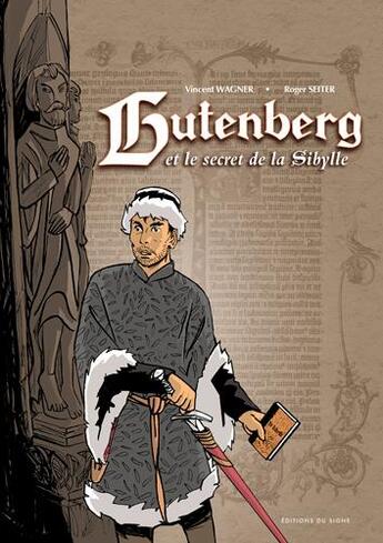 Couverture du livre « Gutenberg et le secret de Sibylle » de Roger Seiter et Vincent Wagner aux éditions Signe