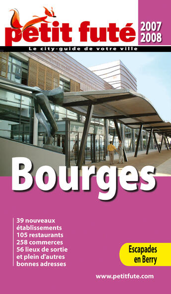 Couverture du livre « Bourges (édition 2007) » de Collectif Petit Fute aux éditions Le Petit Fute