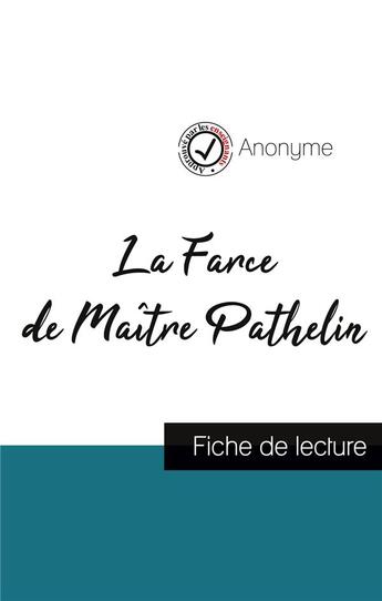 Couverture du livre « La farce de Maître Pathelin (fiche de lecture et analyse complète de l'oeuvre) » de Anonyme aux éditions Comprendre La Litterature