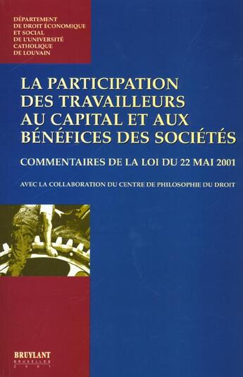 Couverture du livre « La participation des travailleurs au capital et aux benefices des societes » de  aux éditions Bruylant