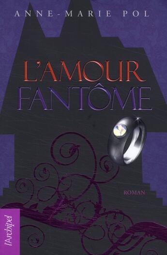 Couverture du livre « L'amour fantôme » de Pol-A.M aux éditions Archipel