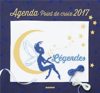 Couverture du livre « Agenda point de croix ; légendes (édition 2017) » de  aux éditions Mango