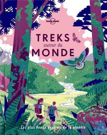 Couverture du livre « Treks autour du monde » de Collectif Lonely Planet aux éditions Lonely Planet France