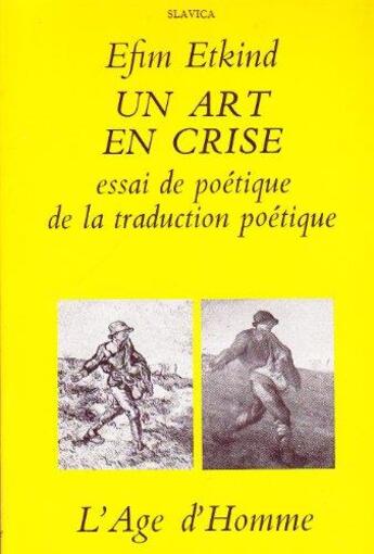 Couverture du livre « Un Art En Crise » de Efim Grigor'Evic Etkind aux éditions L'age D'homme