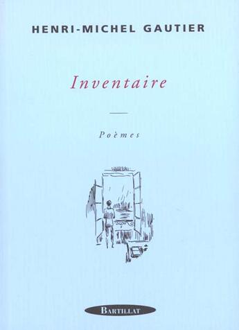 Couverture du livre « Inventaire - poemes » de Gautier Henri-Michel aux éditions Bartillat