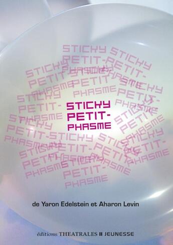 Couverture du livre « Sticky petit-phasme » de Yaron Edelstein et Aharon Levin aux éditions Theatrales