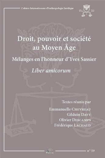 Couverture du livre « Droit, pouvoir et société au Moyen Âge : Mélanges en l'honneur d'Yves Sassier » de Chevreau Mme Emmanue aux éditions Pu De Limoges