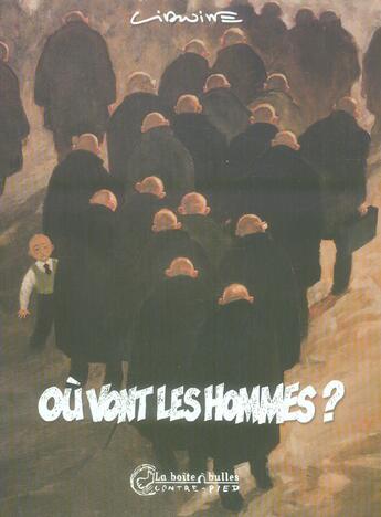 Couverture du livre « Ou vont les hommes? » de Lidwine aux éditions La Boite A Bulles