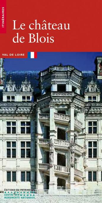 Couverture du livre « Le chateau de blois » de Crepin-Leblond T. aux éditions Editions Du Patrimoine