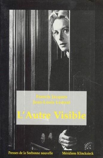 Couverture du livre « L'autre visible » de Jacques/Leutrat aux éditions Klincksieck