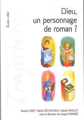 Couverture du livre « Dieu, un personnage de roman ? » de Famerée Joseph aux éditions Lumen Vitae