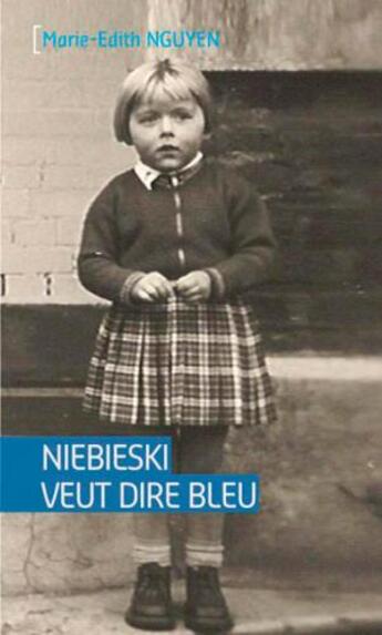 Couverture du livre « Niebieski veut dire bleu » de M. E. Nijaki aux éditions Ker Editions