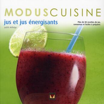 Couverture du livre « Jus et jus énergisants » de Judith Millidge aux éditions Modus Vivendi