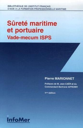 Couverture du livre « Sûreté maritime et portuaire vade-mecum thématique isps » de Pierre Marionnet aux éditions Infomer