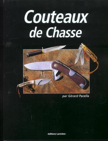 Couverture du livre « Couteaux de chasse » de Gerard Pacella aux éditions Lariviere