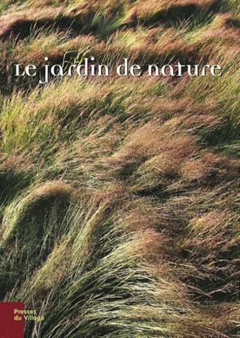 Couverture du livre « Le jardin nature » de Deladriere aux éditions Presses Du Village