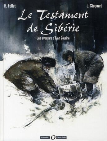 Couverture du livre « Ivan Zourine t.1 ; le testament de Sibérie » de Rene Follet et Jacques Stoquart aux éditions Des Ronds Dans L'o