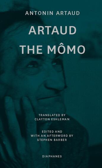 Couverture du livre « Artaud the mômo » de Antonin Artaud aux éditions Diaphanes