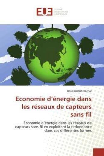 Couverture du livre « Economie d'energie dans les reseaux de capteurs sans fil - economie d'energie dans les reseaux de ca » de Kechar Bouabdellah aux éditions Editions Universitaires Europeennes