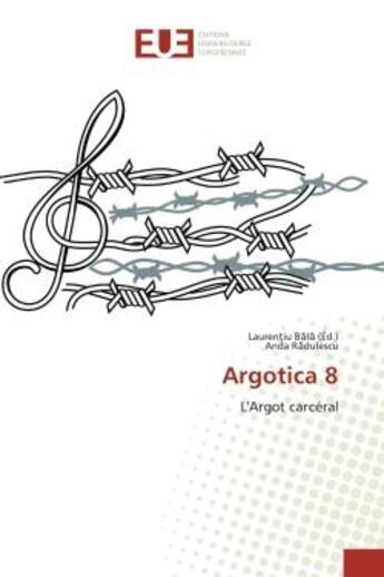 Couverture du livre « Argotica 8 : L'Argot carcéral » de Lauren Iu B L aux éditions Editions Universitaires Europeennes