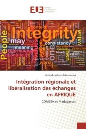 Couverture du livre « Integration regionale et liberalisation des echanges en AFRIQUe : COMESA et Madagascar » de Herinjaka Rakotoarisoa aux éditions Editions Universitaires Europeennes