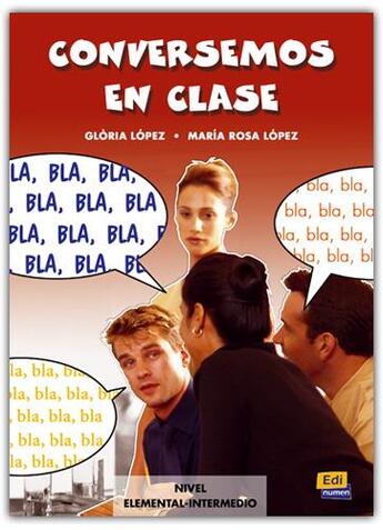 Couverture du livre « Conversemos en clase » de Maria Rosa Lopez Llebot et Gloria Lopez Llebot aux éditions Edinumen