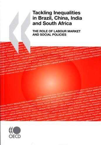 Couverture du livre « Tackling inequalities in Brazil, China, India and South Africa ; the role of labour market and social policies » de  aux éditions Ocde