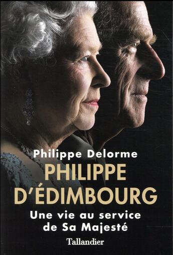 Couverture du livre « Le duc d'Edimbourg » de Philippe Delorme aux éditions Tallandier