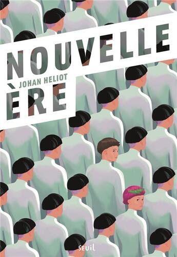 Couverture du livre « Nouvelle ère » de Johan Heliot aux éditions Seuil Jeunesse