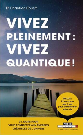 Couverture du livre « Vivez pleinement : vivez quantique ! » de Christian Bourit aux éditions Leduc