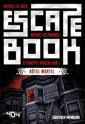 Couverture du livre « Escape book ; hôtel mortel » de Francois Levin et Gauthier Wendling et David Chapoulet aux éditions 404 Editions